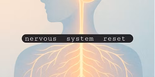 Nervous System Reset