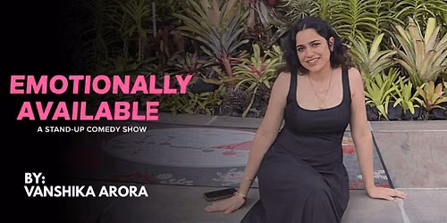 Emotionally Available ft. Vanshika Arora