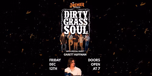 Dirty Grass Soul w\/ Garrett Huffman