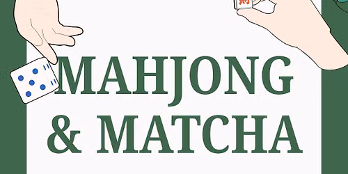 Majhong and Matcha Open Play