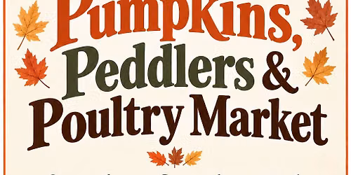 Pumpkins, Peddlers & Poultry Market