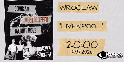HELL SHOW WROC\u0141AW 10.07.2026 DONIK\u0104D + RUSTED TEETH + RABBIT HOLE
