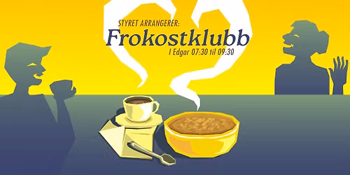 Styret arrangerer: Frokostklubb \/\/ Edgar
