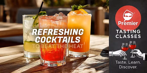 Tasting Class: Refreshing Cocktails to Beat the Heat