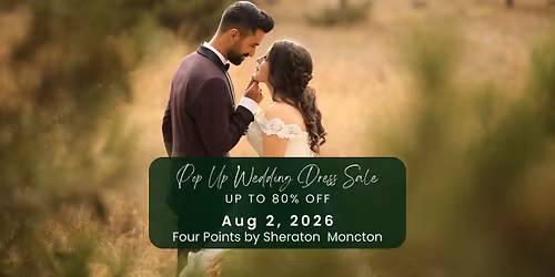 Moncton Pop Up Wedding Dress Sale