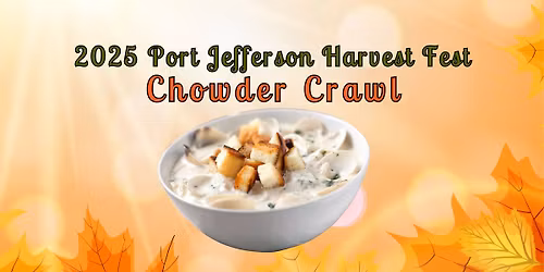 2025 Port Jefferson Chowder Crawl