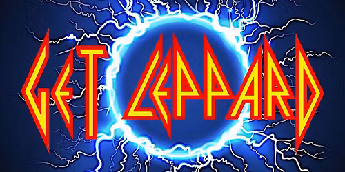 Get Leppard returns to the Ritz of Shawnee w\/ special guests The Dead Aces