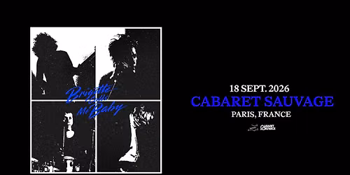 Super \u2014 Brigitte Calls Me Baby le 18 septembre 2026 au Cabaret Sauvage