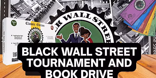 Book Drive and Black Wall Street Tournament