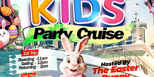 EASTER KIDS CRUISE BOAT PARTY NEW YORK CITY