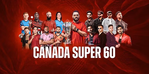 Canada Super60 - 6-Day Pass - All Matches + Concerts