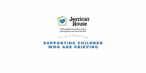 2026 Grief Education: Supporting Children Who are Grieving