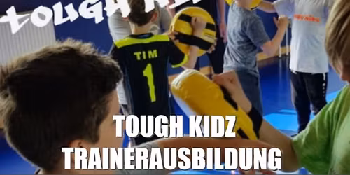 Tough Kidz Trainerausbildung 2025 - Selbstverteidigung f\u00fcr Kinder