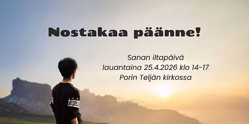 Nostakaa p\u00e4\u00e4nne! Sanan iltap\u00e4iv\u00e4 Telj\u00e4n kirkossa