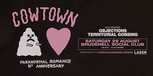 Cowtown - 'Paranormal Romance' 10th Anniversary Show, Live at The Brudenell