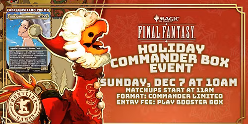 Magic: The Gathering\u2014FINAL FANTASY Holiday Commander Box Event | Sun, Dec 7 at 10AM