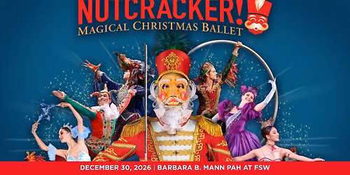 NUTCRACKER! Magical Christmas Ballet | Fort Myers, FL | 7pm