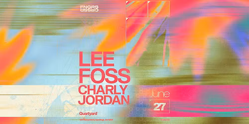 FNGRS CRSSD presents Lee Foss with Charly Jordan
