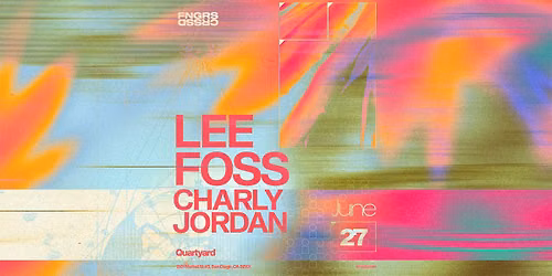 FNGRS CRSSD presents Lee Foss with Charly Jordan