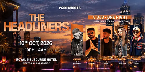 THE HEADLINERS - Australia's top 5 bollywood DJ's in 1 Night
