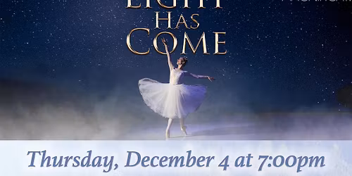 Ballet Magnificat: Light Has Come