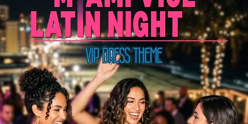 Latin Miami Vice Night at the Shack by Baila Fantastico
