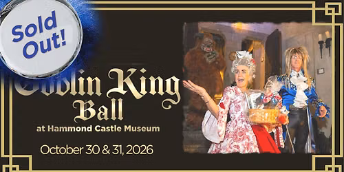 Goblin King Ball at Hammond Castle Museum