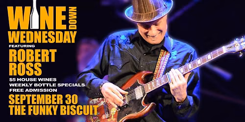 Wine Down Wednesday Featuring Robert Ross