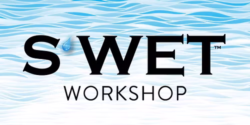 S\u2019WET Workshop \ud83d\udca6\ud83d\udcaa\ud83c\udffb