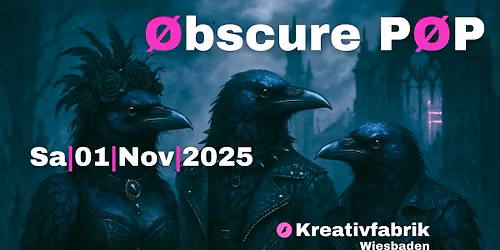 \u00d8BSCURE P\u00d8P \u2022 Kreativfabrik Wiesbaden