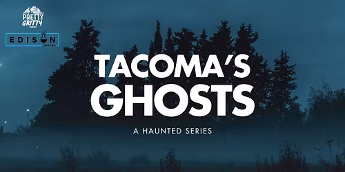 Tacoma Ghost Stories + Book Release
