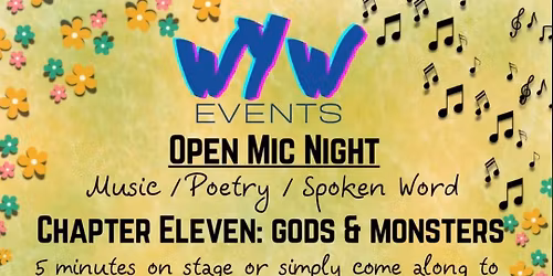 Open Mic Night Chapter Eleven: Gods and Monsters