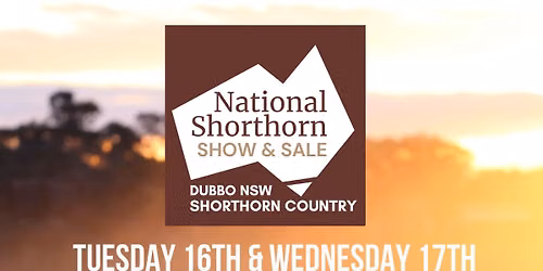 The 67th National Shorthorn Show & Sale - Dubbo NSW
