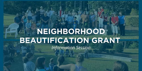 Neighborhood Beautification Grant Info Session