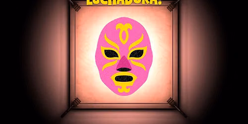 Luchadora! - Lakewood Playhouse
