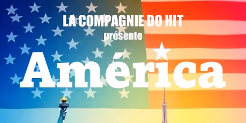 LA COMPAGNIE DO HIT en concert - AMERICA