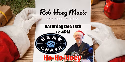 ROB HO-HO-HOEY at BEAR CHASE BREWING COMPANY