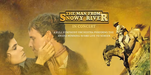 The Man From Snowy River In Concert - Perth