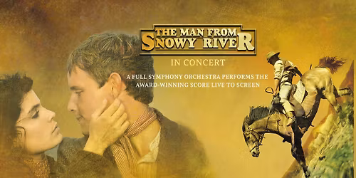The Man From Snowy River In Concert - Perth