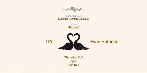 The Residency - Vol. 43 - "Rituals"  - ITAI x Evan Hatfield