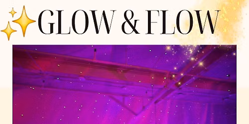 \ud83c\udf1f SPECIAL KICKOFF: Pop-Up Glow & Flow ($10 Community Somatic Flow)