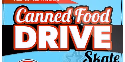 \ud83e\udd6b\u2728 Canned Food Drive Skate at Skateland Chandler \u2728\ud83e\udd6b