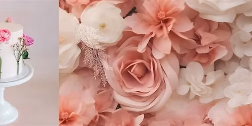 BLUSH & BLOOM: MOTHER\u2019S DAY CAKE & SIP