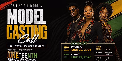 29th Annual Juneteenth Festival of the Carolinas Fashion Show Casting Call