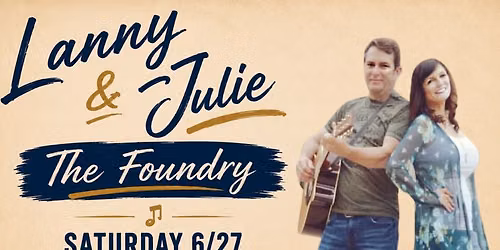 Lanny & Julie @ The Foundry