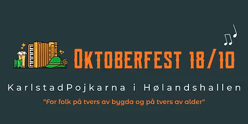 Oktoberfest med Karlstadpojkarna - Hølandshallen