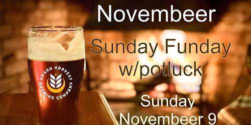 Novembeer Sunday Funday w\/potluck