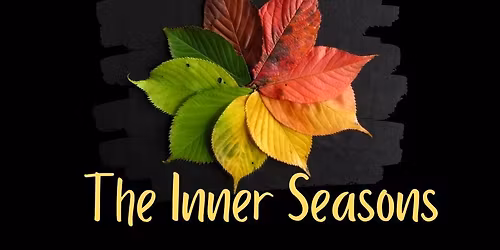 The Inner Seasons: Beyond Menopause 