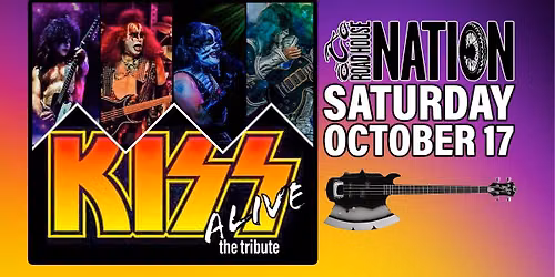 Road House Nation Presents: KISS Alive The Tribute