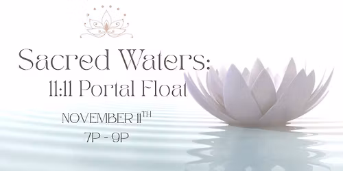 \u2728\ud83e\udeb7 Sacred Waters: 11:11 Portal Float  \ud83e\udeb7\u2728